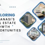 Exploring Varanasi's Real Estate Growth Opportunities