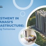 Investment in Varanasi's Infrastructure: Building Tomorrow