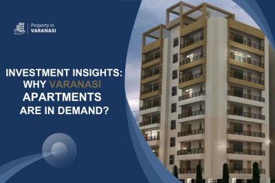 Investment Insights: Why Varanasi Apartments Are In Demand